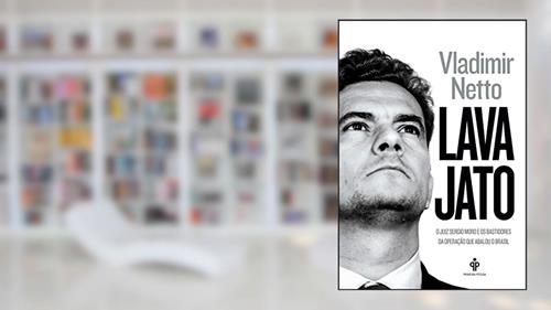 Capa de Lava Jato: O juiz Sergio Moro e os bastidores da operação que abalou o Brasil, do autor Vladimir Netto