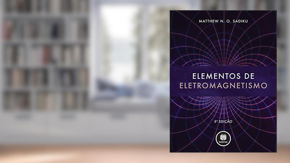 Elementos de Eletromagnetismo, do autor Matthew N. Sadiku