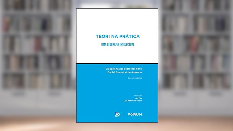Teori na Prática: Uma biografia intelectual, do autor Claudio Xavier Seefelder Filho; Daniel Coussirat de Azevedo