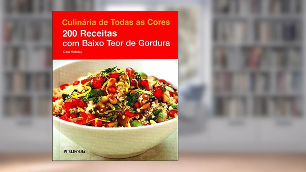 200 Receitas com Baixo Teor de Gordura, do autor Carol Hobday