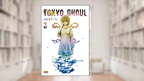 Capa de Tokyo Ghoul Vol. 3, do autor Sui Ishida
