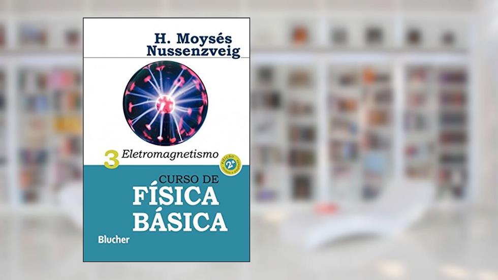 Curso de Física Básica: Eletromagnetismo (Volume 3), do autor Herch Moysés Nussenzveig