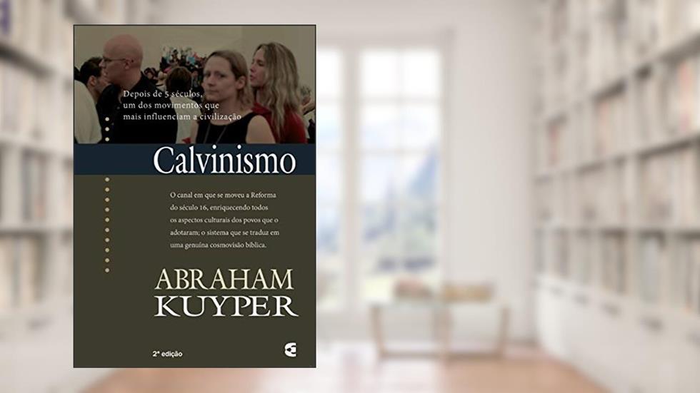 Calvinismo, do autor Abraham Kuyper