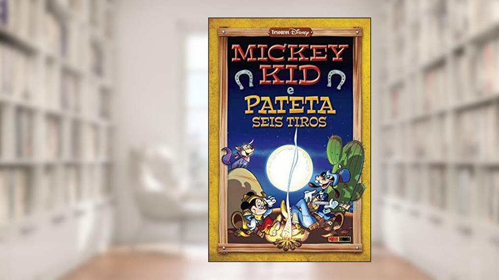 Mickey Kid E Pateta Seis Tiros, do autor Guido Martina; Giovan Battista Carpi