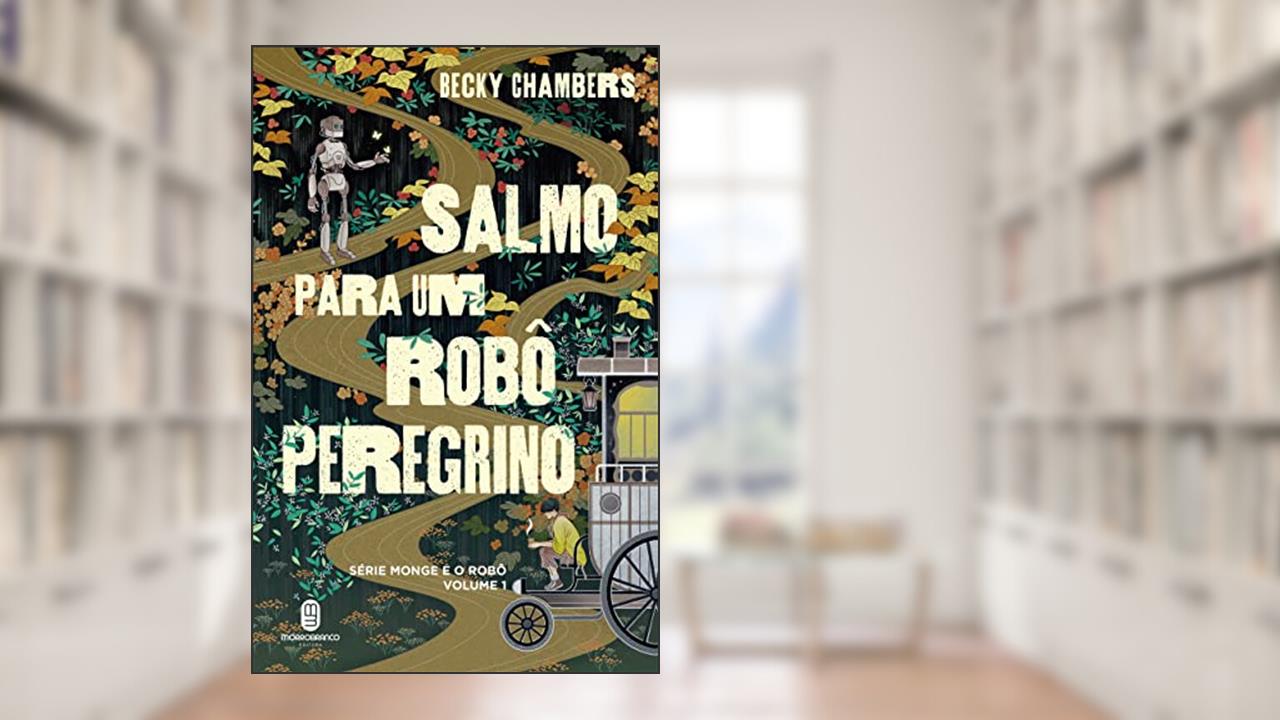 Salmo Para um Robô Peregrino: 1, do autor Becky Chambers