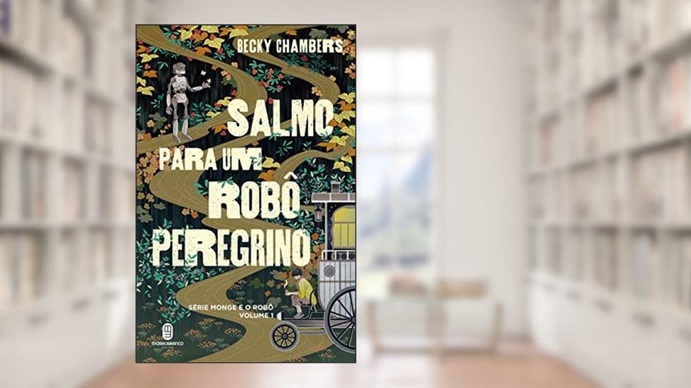 Salmo Para um Robô Peregrino: 1, do autor Becky Chambers