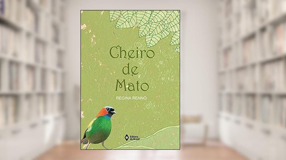 Cheiro de mato, do autor Regina Rennó