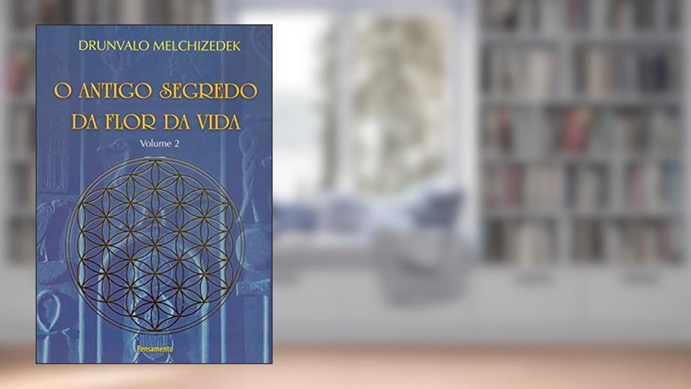 O Antigo Segredo da Flor da Vida (Volume 2), do autor Drunvalo Melchizedek