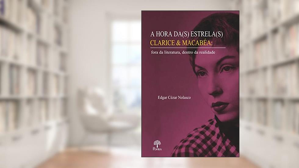 A Hora Da(S) Estrela(S) Clarice e Macabéa, do autor Vários Autores