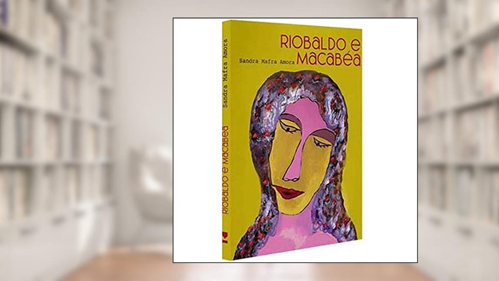 Riobaldo e Macabéa, do autor Sandra Amora