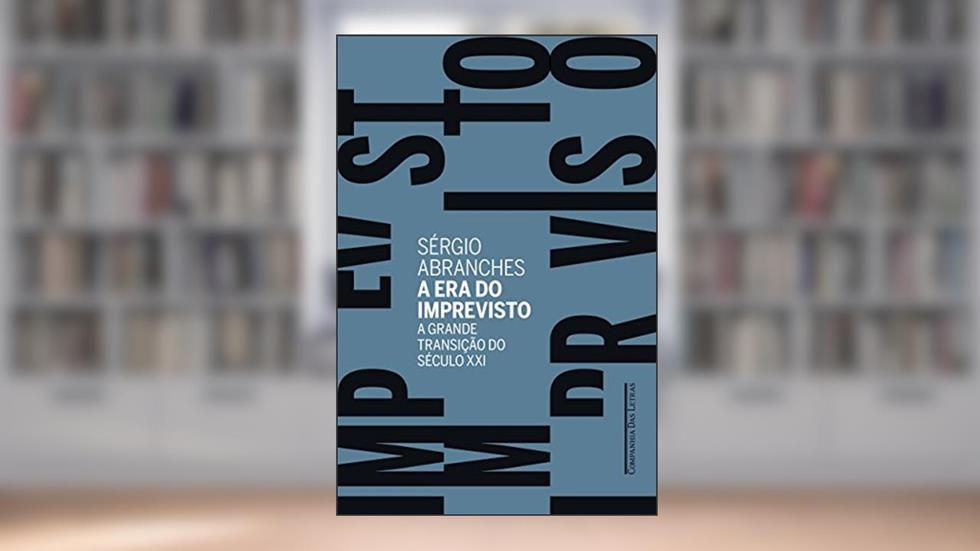 A era do imprevisto, do autor Sérgio Abranches