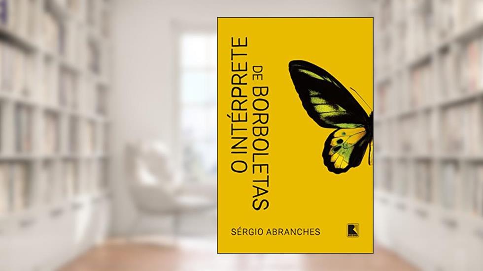 O intérprete de borboletas, do autor Sérgio Abranches