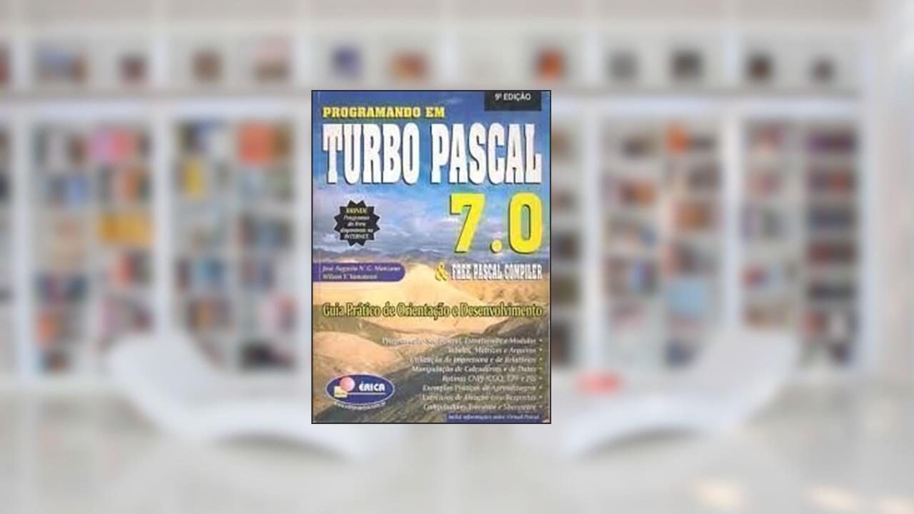 Programando Em Turbo Pascal 7.0, do autor José Augusto Manzano; Wilson Yamatumi