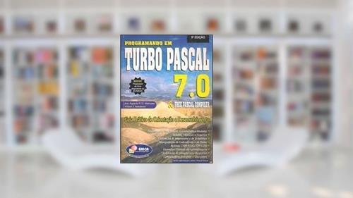 Capa de Programando Em Turbo Pascal 7.0, do autor José Augusto Manzano; Wilson Yamatumi