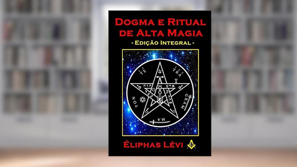 Dogma E Ritual De Alta Magia - Éliphas Lévi, do autor Livros Místicos