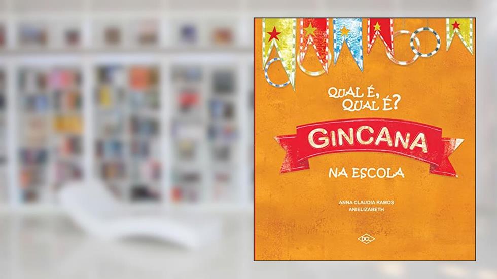 Qual é qual é - Gincana na escola, do autor Anna Claudia Ramos