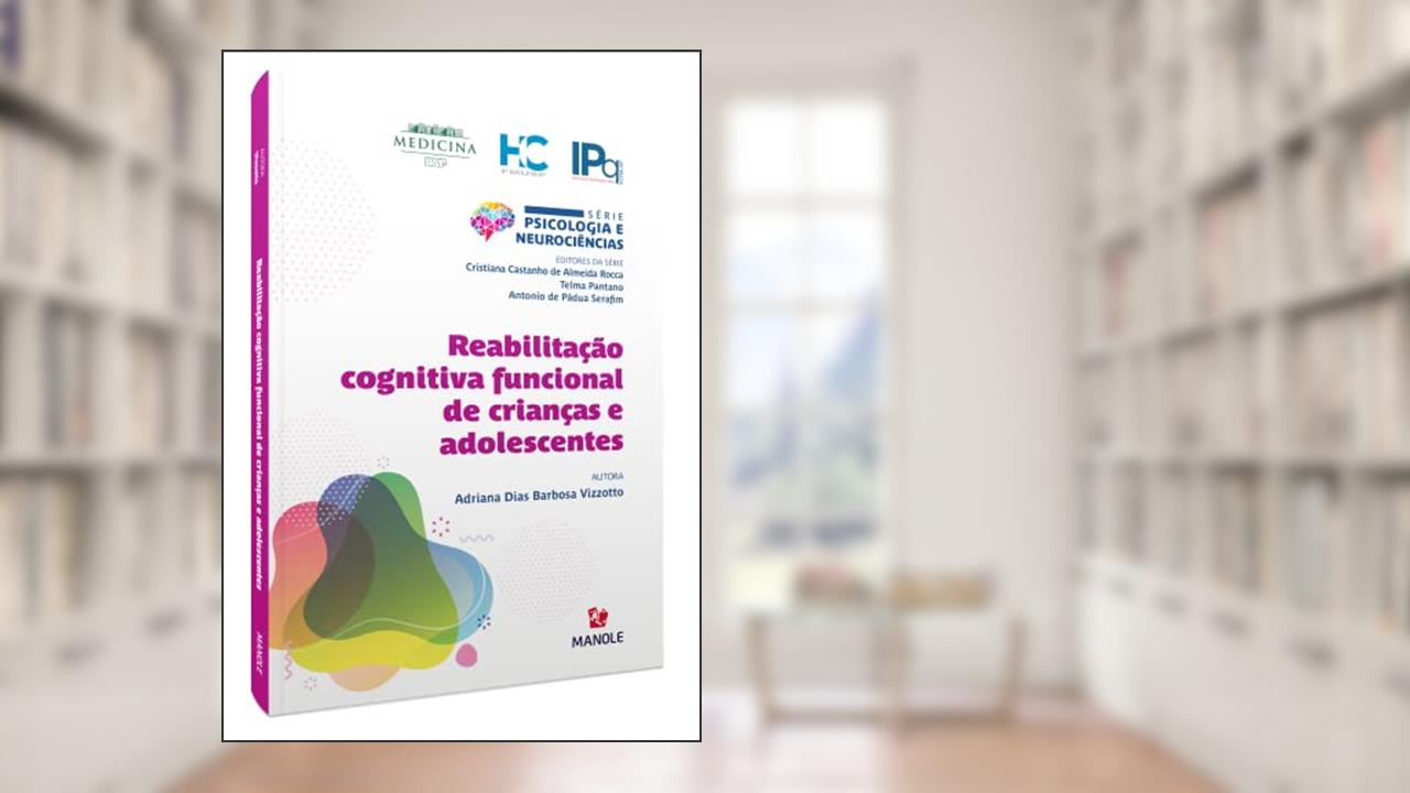 Reabilitação cognitiva e funcional de crianças e adolescentes, do autor Adriana Dias Barbosa Vizzotto
