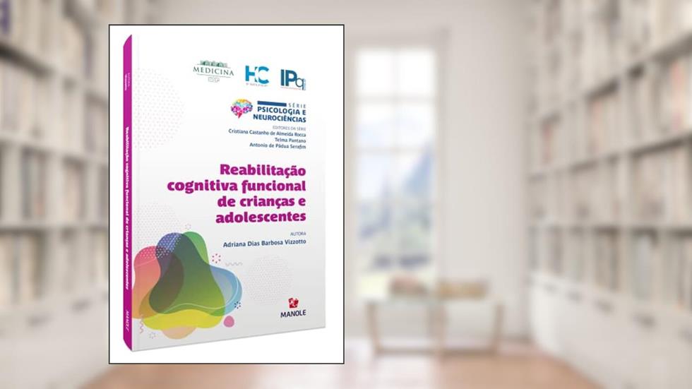 Reabilitação cognitiva e funcional de crianças e adolescentes, do autor Adriana Dias Barbosa Vizzotto