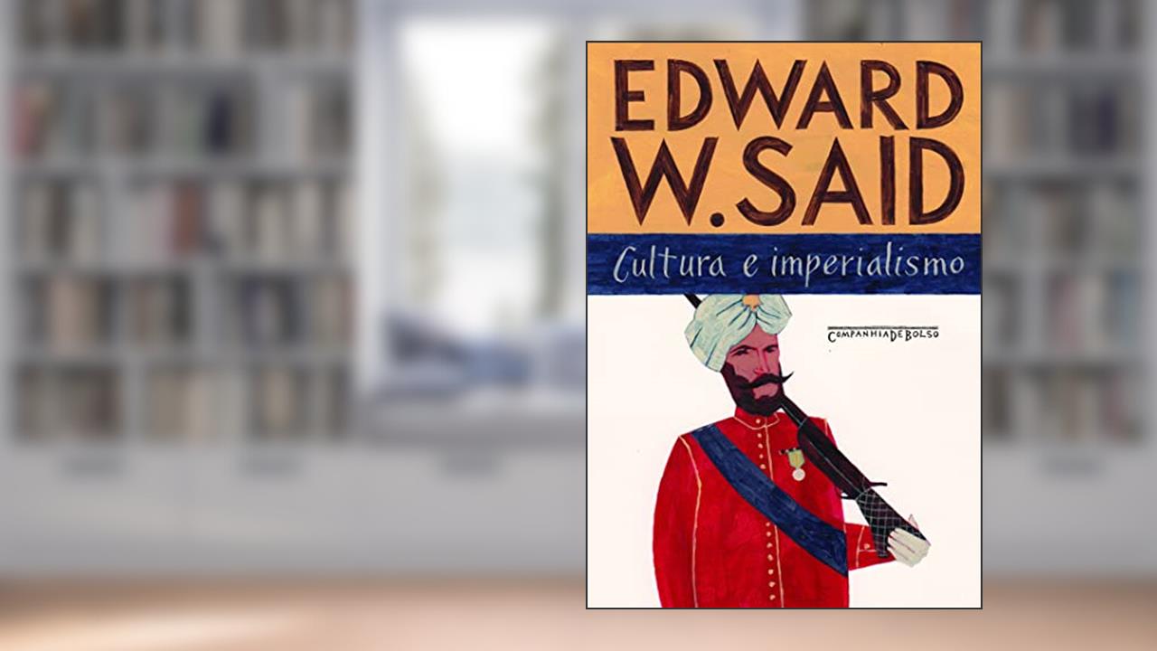 Cultura e imperialismo, do autor Edward W. Said
