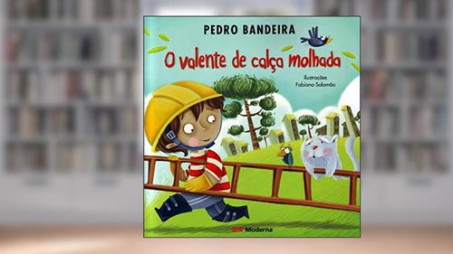 Capa de O valente de calça molhada, do autor Pedro Bandeira