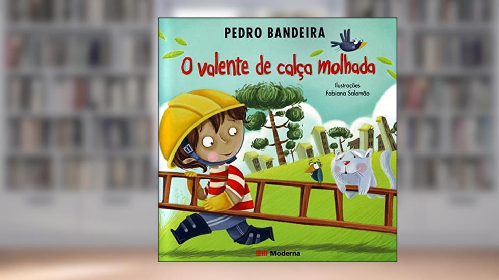 O valente de calça molhada, do autor Pedro Bandeira