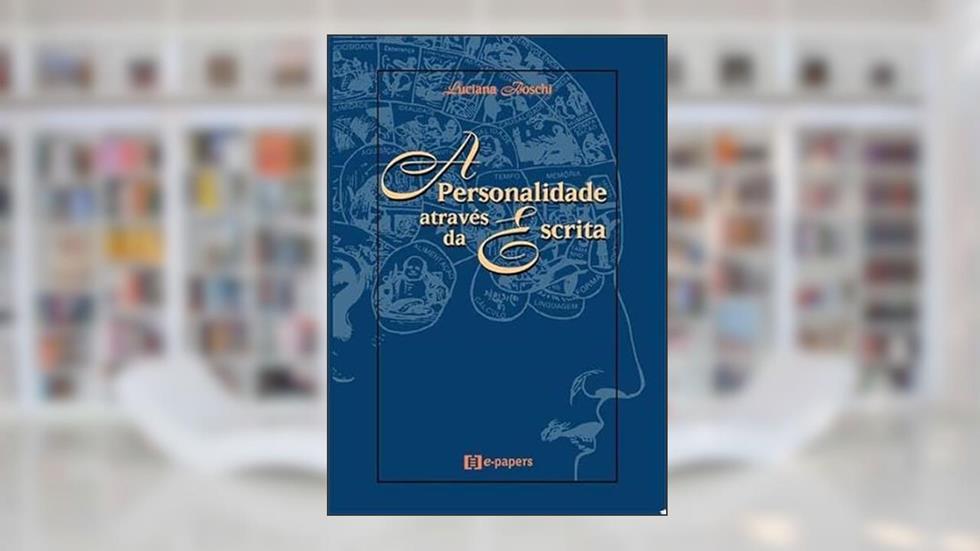 A Personalidade Através da Escrita, do autor Marcus Vinicius Boschi
