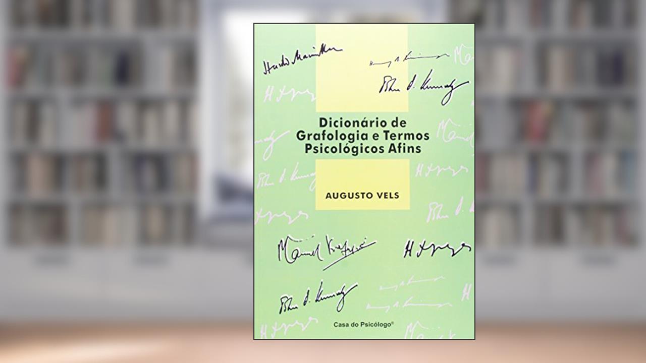 Dicionário de Grafologia e Termos Psicológicos Afins, do autor Augusto Vels