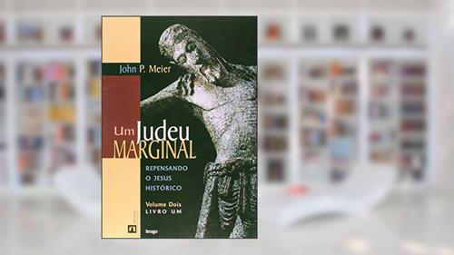 Capa de Um Judeu Marginal Vol.2 - Livro 1 (Volume 2), do autor John P. Meier