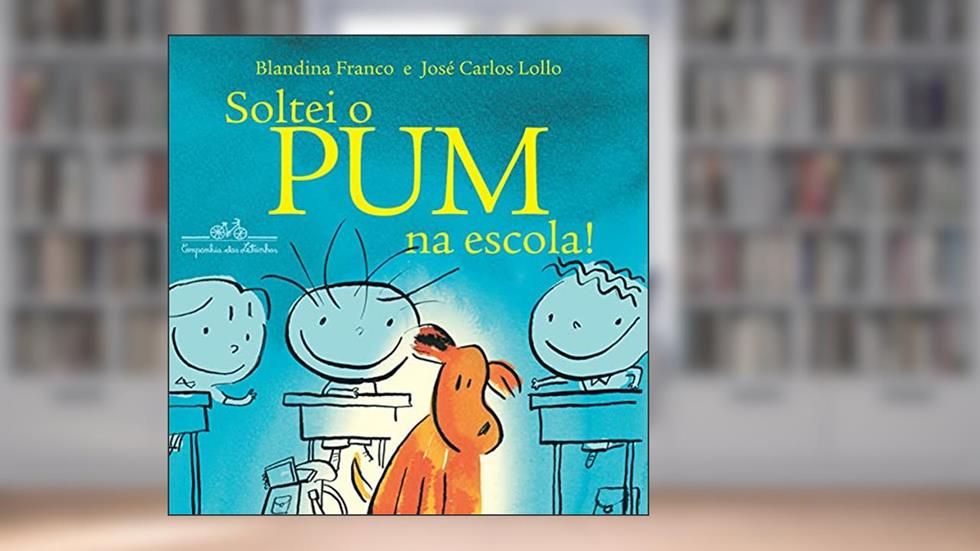 Soltei o pum na escola!, do autor Blandina Franco