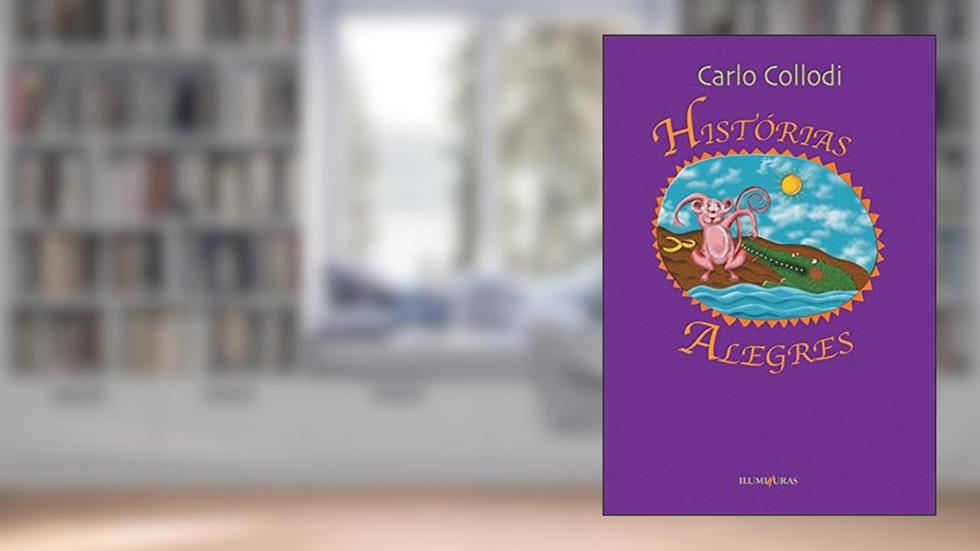 Histórias alegres, do autor Carlo Collodi
