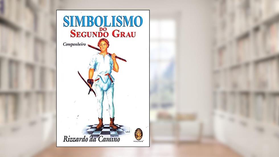 Simbolismo do Segundo Grau, do autor Rizzardo da Camino