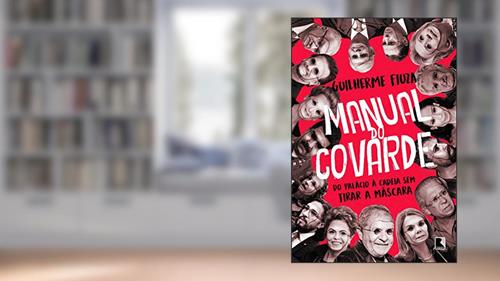 Capa de Manual do covarde, do autor Guilherme Fiuza