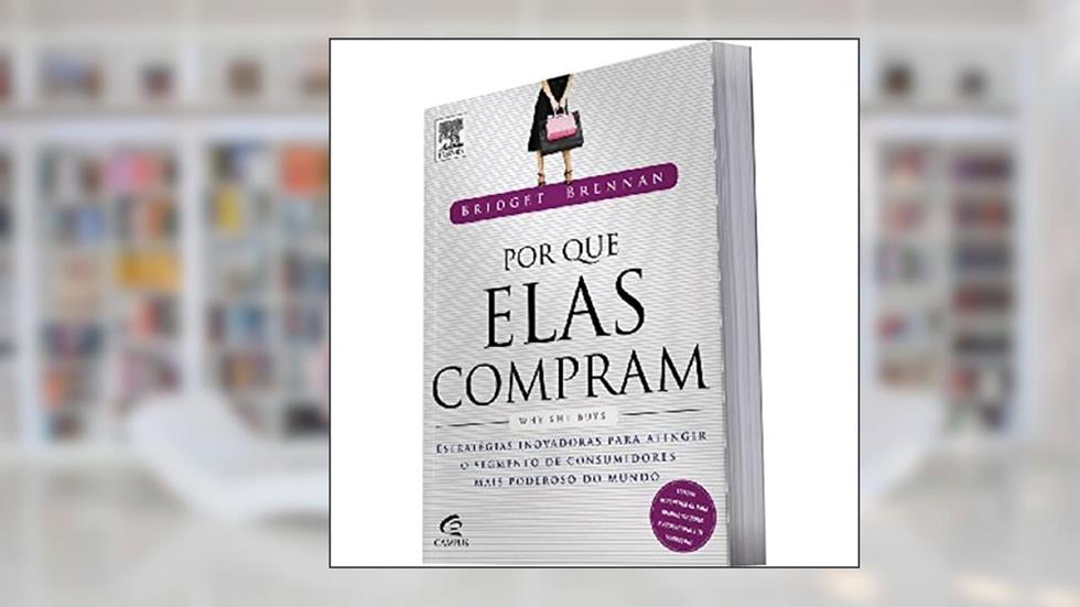 Por que Elas Compram, do autor Bridget Brennan