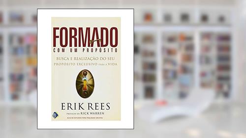 Capa de Formado com um Propósito, do autor Erik Ress