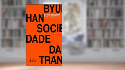 Capa de Sociedade da transparência, do autor Byung-Chul Han