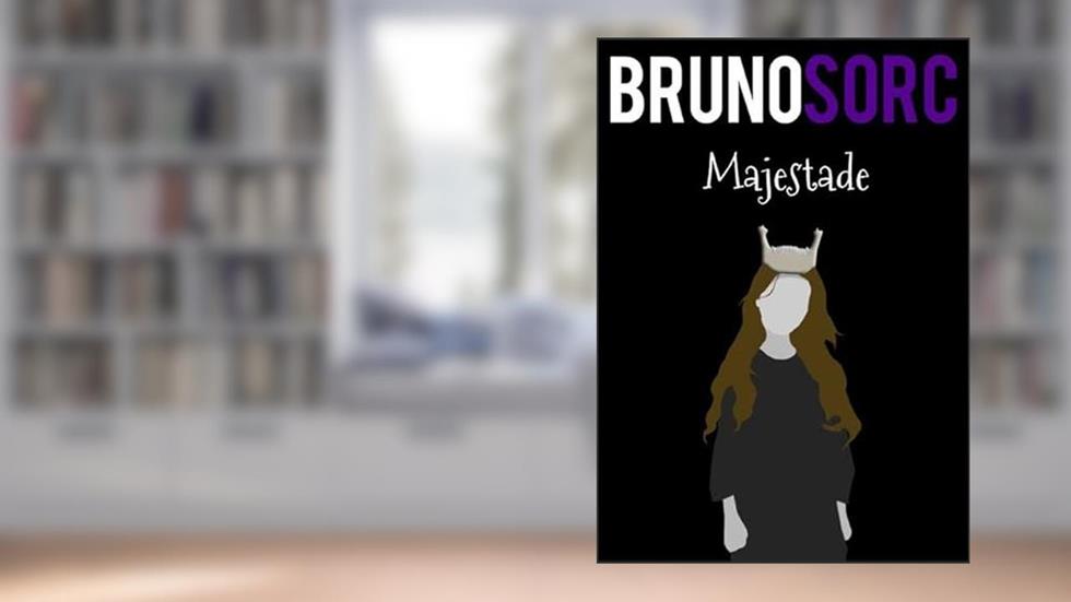 Majestade, do autor Bruno Sorc