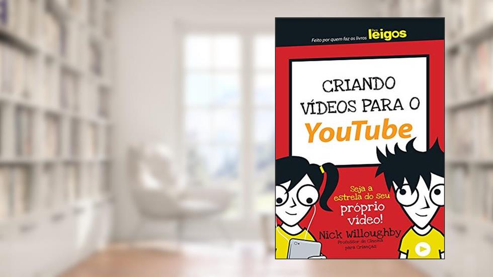 Criando Vídeos Para o Youtube, do autor Nick Willoughby