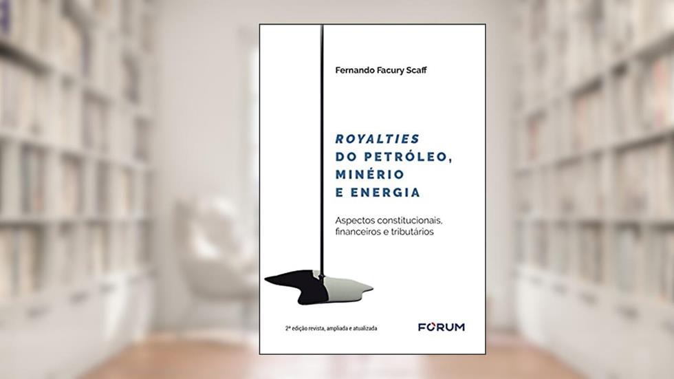 Royalties do Petróleo, Minério e Energia, do autor Fernando Facury Scaff