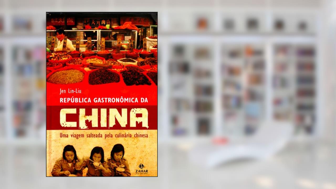 Republica Gastronomica Da China, do autor Jen Lin-Liu