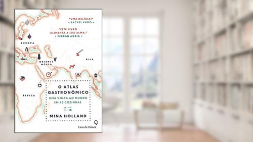 Capa de O atlas gastronômico, do autor Mina Holland