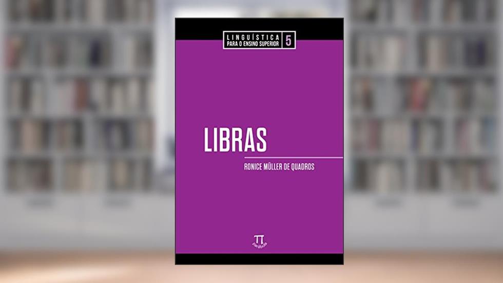 Libras, do autor Ronice Müller de Quadros