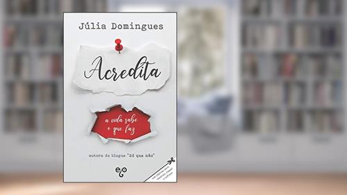 Capa de Acredita: a vida sabe o que faz, do autor Júlia Domingues