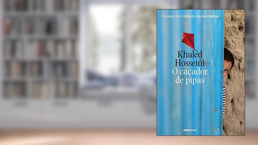 O Caçador de Pipas, do autor Khaled Hosseini