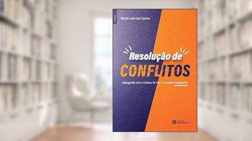 Capa de Resolução de conflitos:: dialogando com a cultura de paz e o modelo multiportas, do autor Mayta Lobo dos Santos