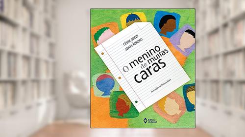 Capa de O menino de muitas caras, do autor César Obeid; Jonas Ribeiro