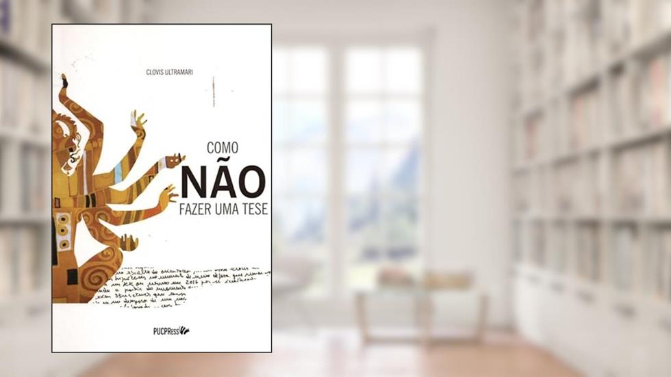 Como não fazer uma tese, do autor Clovis Ultramari