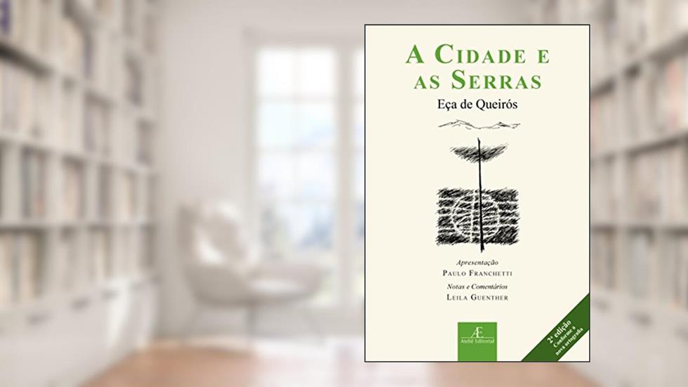 A Cidade e as Serras, do autor Eça de Queirós