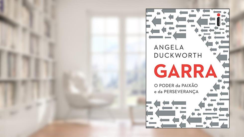 Garra: O poder da paixão e da perseverança, do autor Angela Duckworth