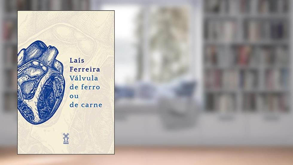 Válvula de ferro ou de carne, do autor Laís Ferreira