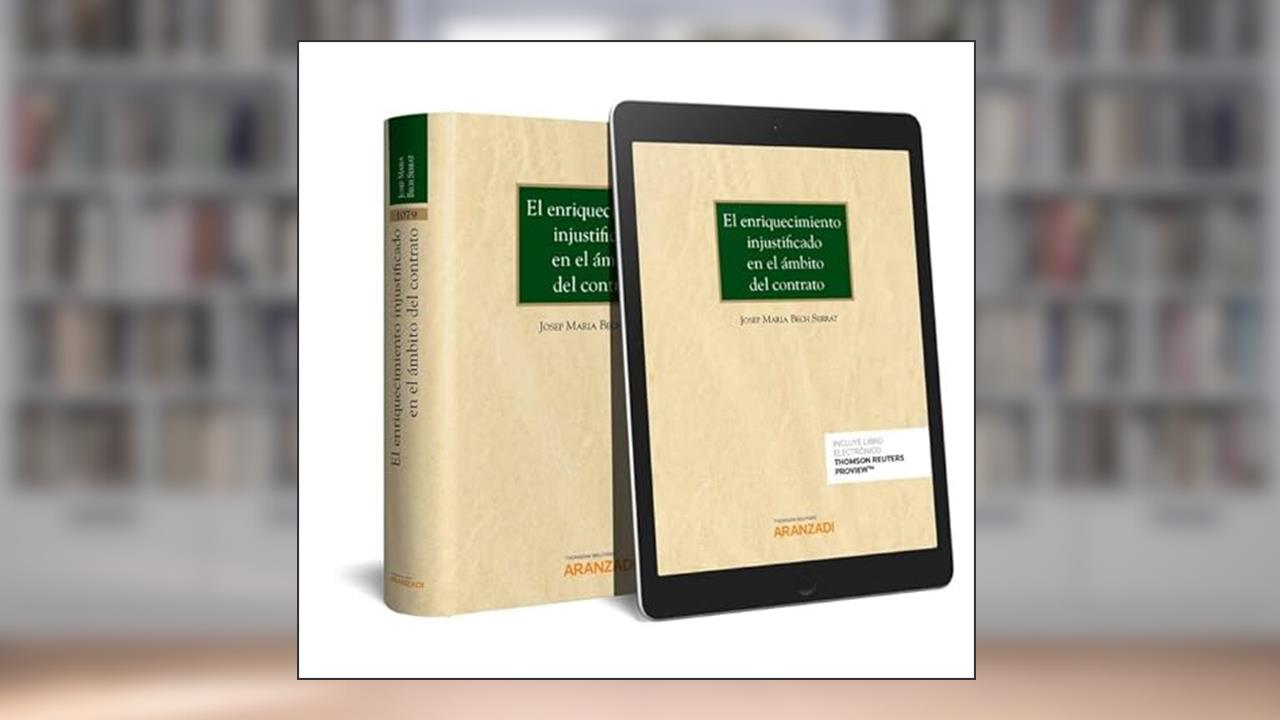 El enriquecimiento injustificado en el ámbito del contrato (Papel + e-book): 1079, do autor Josep Maria Bech Serrat